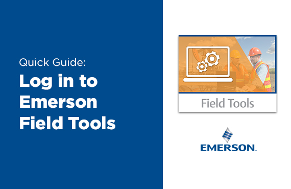 Tutorial: Log in to Emerson Field Tools