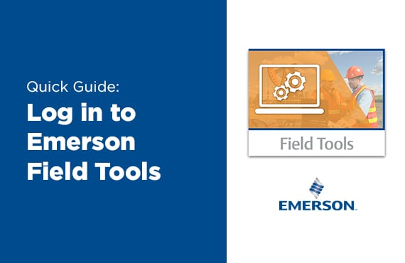 Tutorial: Log in to Emerson Field Tools